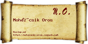 Mohácsik Oros névjegykártya